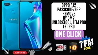 Oppo A12  Passcode/frp Remove By CM2,EFT, Unlocktool, tfm pro, umt #unlocktool #eft #cm2