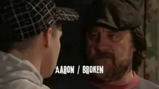 Aaron Dingle / Broken