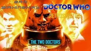 Doctor Who Retrospective 📺The Two Doctors📺