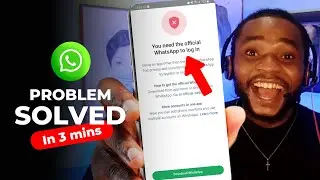You Need The Official WhatsApp To Log In | SOLVED 100% | Fixed GB,FM,YO WhatsApp Issues 