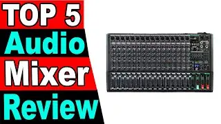 TOP 5 Best Audio Mixer Review 2024