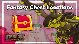 [Guide] Fantasy Chest Locations ✦ Roblox Dragon Adventures