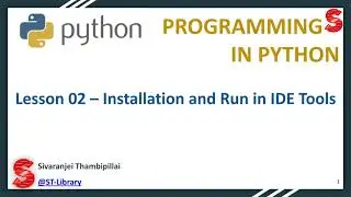 Python Lesson 02 – Installation and Run in IDE Tools | Python Programming Language | @ST-Library