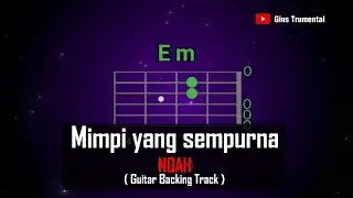 NOAH - Mimpi yang sempurna | Guitar Backing Track