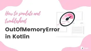 Simulating & troubleshooting OutOfMemoryError in Kotlin