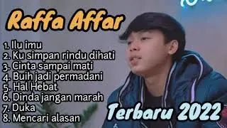 Raffa Affa Kumpulan Lagu Cover Terbaru 2022 ILU IMU ku simpan rindu dalam hati hal hebat duka