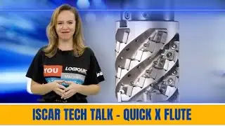 ISCAR TECH TALK - QUICK X FLUTE