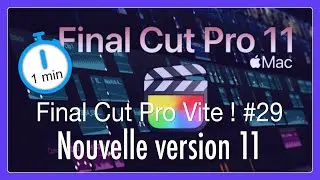 Final Cut Pro Vite ! #29 FCP 11