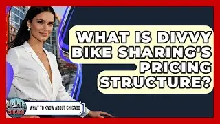 What Is Divvy Bike Sharing's Pricing Structure? - What To Know About Chicago