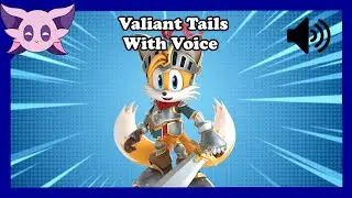 SFSB: Valiant Tails With Voice