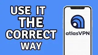 AtlasVPN : Use it the correct way (2025)