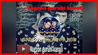 Yagzon guruhi - Endi o'shalarga bor (treyler)