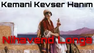 Kemani Kevser Hanım- Nihavend Longa | DFL Anthem