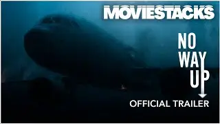 NO WAY UP | OFFICIAL TRAILER | MovieStacks