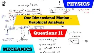 One Dimensional Motion | Graphical Analysis | Question 11 | Mechanics