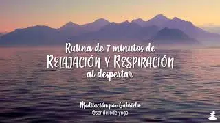 7 Minutos de Paz Mental Para Despertar Mejor AHORA