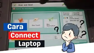 Mesin Fotocopy Canon iRA 6065/6265/6075/6275 DADF | Cara Menghubungkan Laptop/PC ke Mesin Fotocopy
