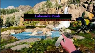 Latest Meta Quest Home Environment: Lakeside Peak and Quest 2 problems