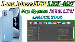 LAVA Blaze Nxt LZX407 FRP unlock with unlock tool ll Lava frp MTK CPU all model done