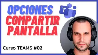 Compartir pantalla en Microsoft TEAMS - Curso #Microsoft TEAMS #02