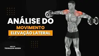 ELEVAÇÃO LATERAL: Análise dos movimentos e funções musculares. Método D.A.M.