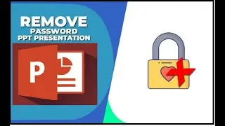 How to remove Password from the PowerPoint Presentation or PPT