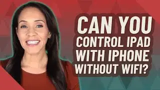 Can you control iPad with iPhone without WIFI?