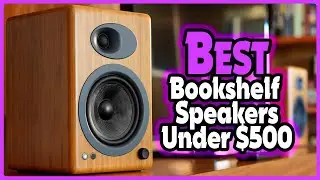 ✅Top 5: Best Bookshelf Speakers under $500 In 2023 👌 [ Best Budget Bookshelf Speakers On Amazon ]