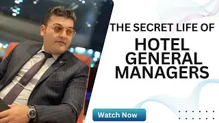 The Secret Life of Hotel General Managers: What They Really Do