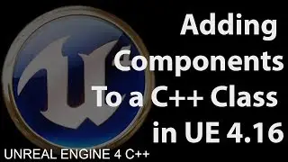 Unreal Engine 4 Tutorial - Adding Components to a C++ Class in UE 4.16