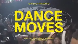 Sky Juice - Dance Moves (Grindalf Grime Edit)