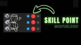Best skill point for Midfielders | CM + CAM + CDM + LM RM