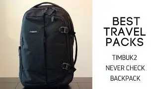 Best Work Travel Packs: Timbuk2 Never Check Expandable Backpack Review