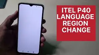 Itel P40 Language And Region Change Forget