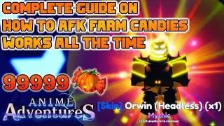 *COMPLETE GUIDE* HOW TO AFK FARM CANDIES | 100% WORKS IN ALL SPAWN ANGLE In Anime Adventures