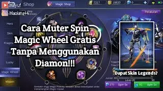 Cara Memutar Magic Wheel Spin Gratis Tidak Pakai Diamond di Mobile Legends