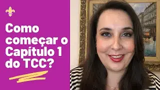 #220 - O que deve conter no primeiro capítulo do TCC?