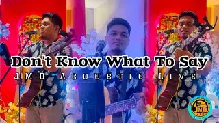 Don't Know What To Say - JMD Acoustic Live (Ric Segreto) cover