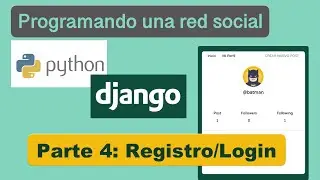 Curso de django 2020: Registro y login de usuarios (parte 4)