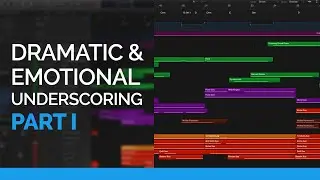 Composing & Orchestrating For Dramatic & Emotional Underscoring: Part I