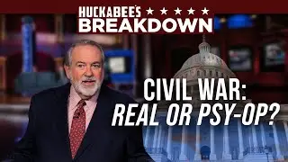 CIVIL WAR IMMINENT?! Or a Government PSY-OP? | Breakdown | Huckabee