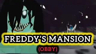 ESCAPE FREDDY’S MANSION OBBY Full Gameplay Walkthrough | Scary Roblox Obby