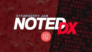 Strawberry Jam | Noted DX: Ep. 39