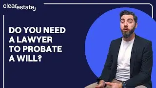 Do You Need A Lawyer to Probate A Will?
