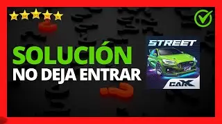 ✅🥇 Solución: CarX Street no me deja Entrar  🔴 no puedo entrar a CarX Street (Chain Operation Error)