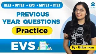 REET/ UPTET /KVS /MPTET/ CTET 2021 | Previous Year Questions Practice | EVS