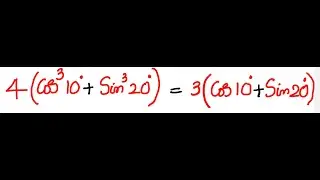 Trigonometry identities - XI Grade : Prove that 4 ( Cos^3 10 + Sin^3 20) = 3( Cos 10 + Sin 20)