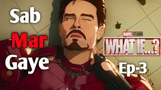 What If Ep-3 explained | Sab Mar Gaye @marvel