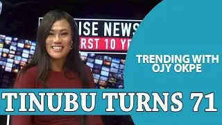 President-Elect Bola Tinubu Turns 71 + Singer Portable Resists Police Arrest - Trending W/OjyOkpe