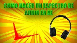 COMO HACER UN EFECTO DE ESPECTRO DE AUDIO